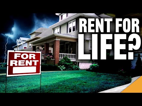 RENT For LIFE: The Real Estate Crisis Explained
